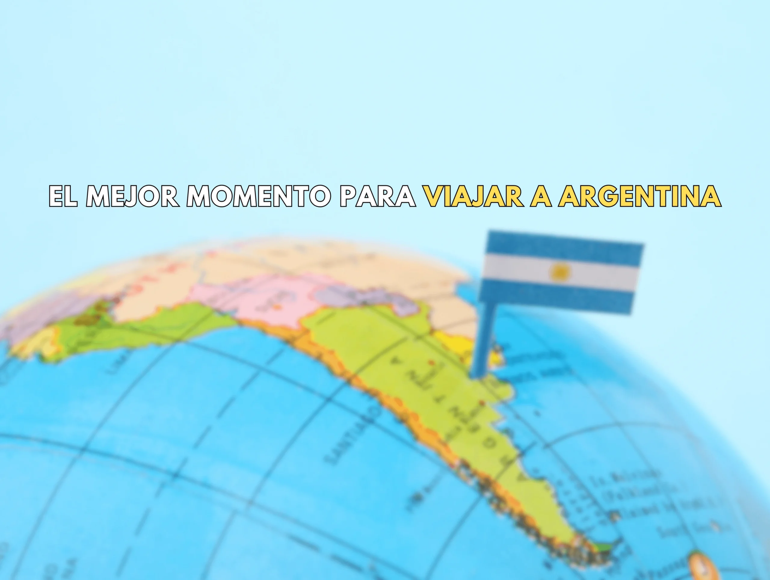 El mejor momento para viajar a Argentina: Guía completa por estaciones y actividades