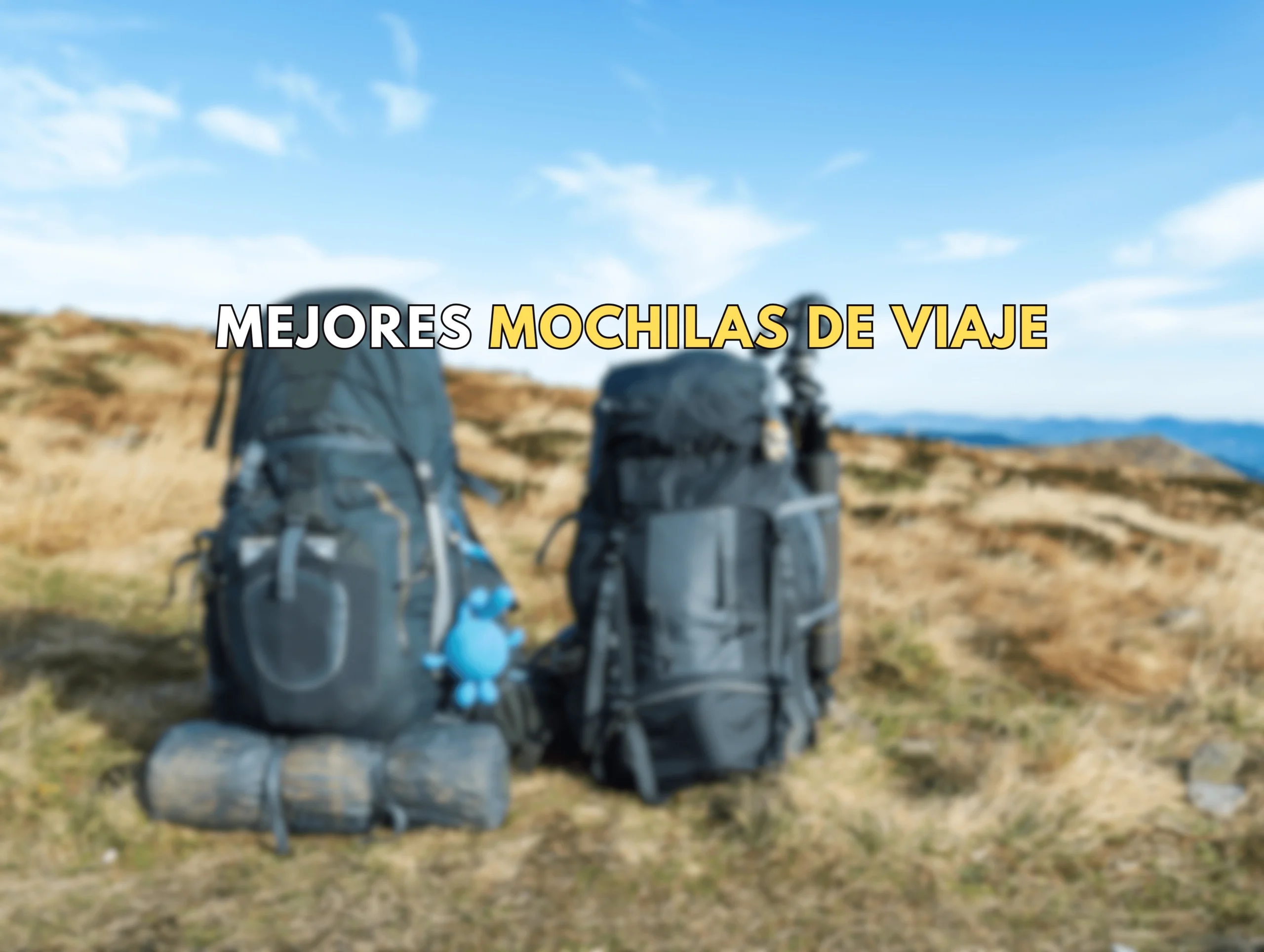 Imagen destacada con el texto "Mejores Mochilas de Viaje", acompañada de una mochila moderna y funcional ideal para viajeros.