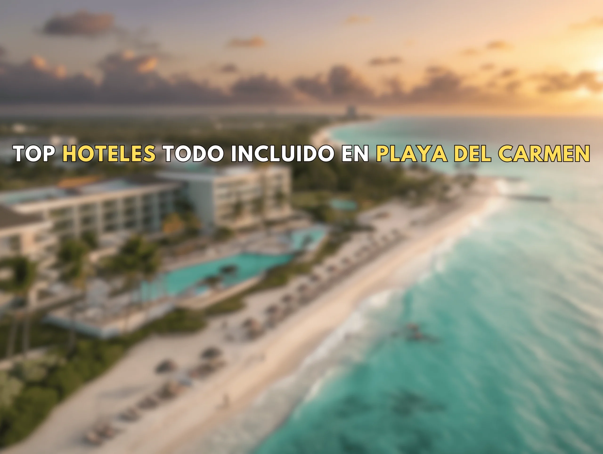 Imagen de un lujoso resort todo incluido en Playa del Carmen, con playa de arena blanca, aguas turquesas y piscinas infinitas, ideal para familias y parejas.